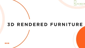 3D Rendered Furniture: 3D Modeling & Product Visualization