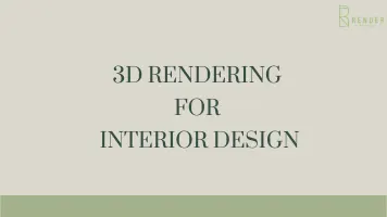 3D Rendering for Interior Design