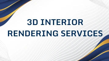 3D Interior Rendering Services That Sell Before You Build