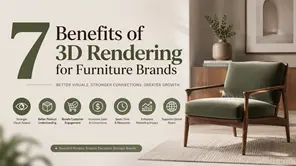 7 Benefits of 3D Rendering for Furniture Brands